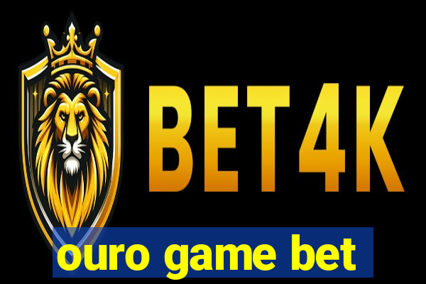 ouro game bet